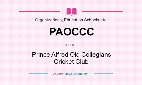 What does PAOCCC mean? It stands for Prince Alfred Old Collegians Cricket Club
