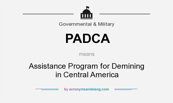 What does PADCA mean? It stands for Assistance Program for Demining in Central America