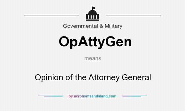 What does OpAttyGen mean? It stands for Opinion of the Attorney General
