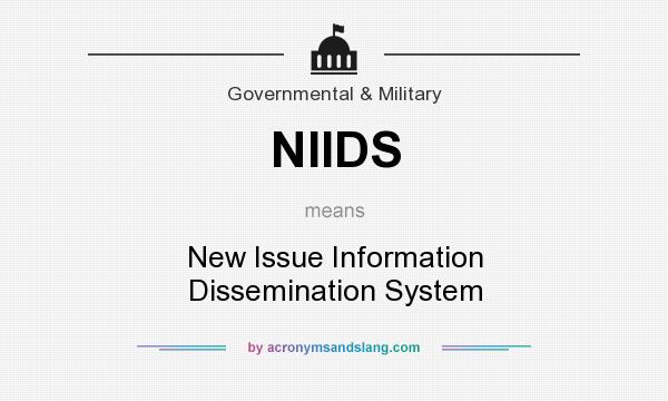 What does NIIDS mean? It stands for New Issue Information Dissemination System
