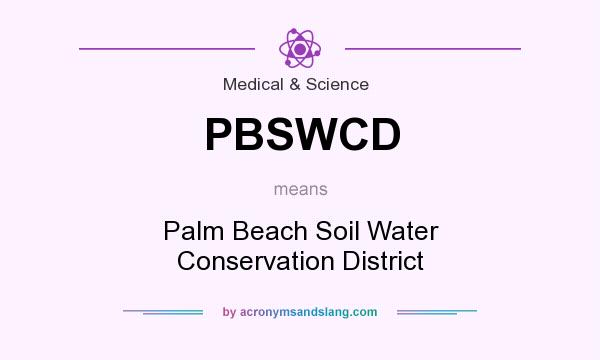 What does PBSWCD mean? It stands for Palm Beach Soil Water Conservation District