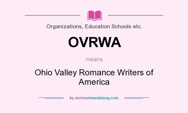 What does OVRWA mean? It stands for Ohio Valley Romance Writers of America