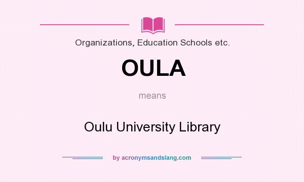 What does OULA mean? It stands for Oulu University Library