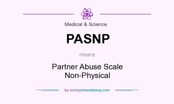 What does PASNP mean? It stands for Partner Abuse Scale Non-Physical