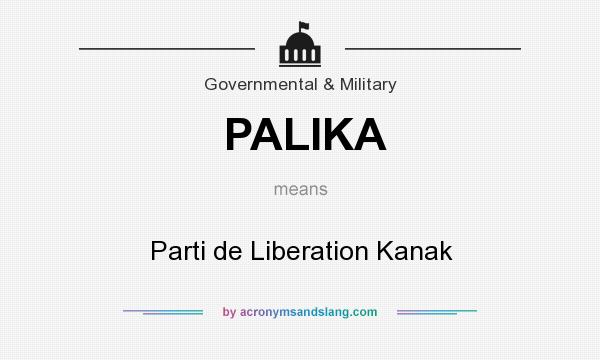 What does PALIKA mean? It stands for Parti de Liberation Kanak