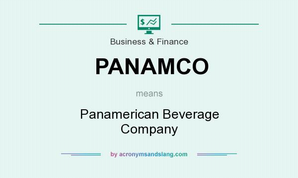 What does PANAMCO mean? It stands for Panamerican Beverage Company