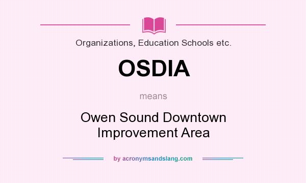 What does OSDIA mean? It stands for Owen Sound Downtown Improvement Area