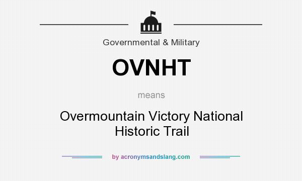 What does OVNHT mean? It stands for Overmountain Victory National Historic Trail