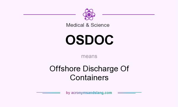 What does OSDOC mean? It stands for Offshore Discharge Of Containers