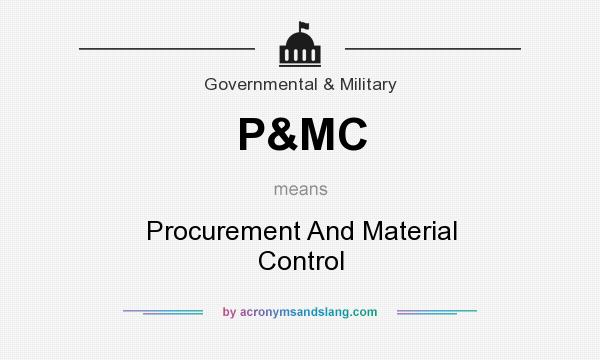 What does P&MC mean? It stands for Procurement And Material Control