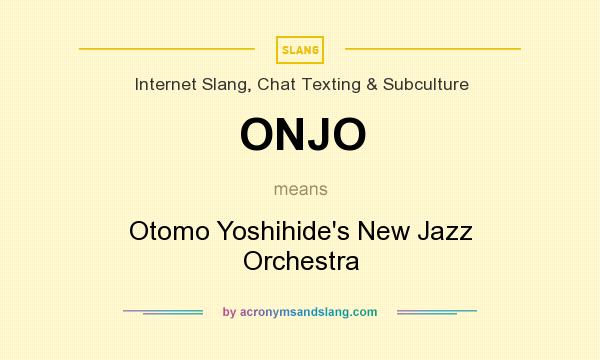 What does ONJO mean? It stands for Otomo Yoshihide`s New Jazz Orchestra