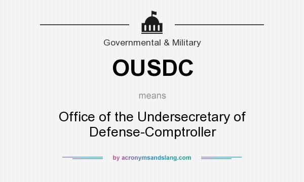 What does OUSDC mean? It stands for Office of the Undersecretary of Defense-Comptroller