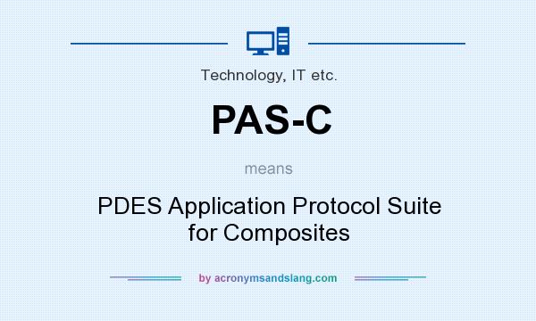 What does PAS-C mean? It stands for PDES Application Protocol Suite for Composites