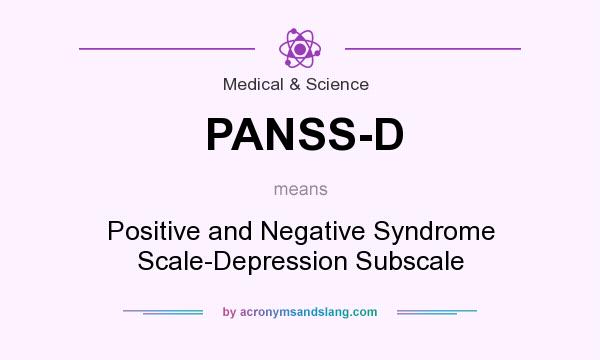 What does PANSS-D mean? It stands for Positive and Negative Syndrome Scale-Depression Subscale