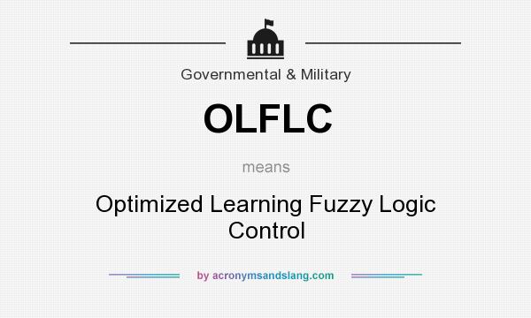 What does OLFLC mean? It stands for Optimized Learning Fuzzy Logic Control