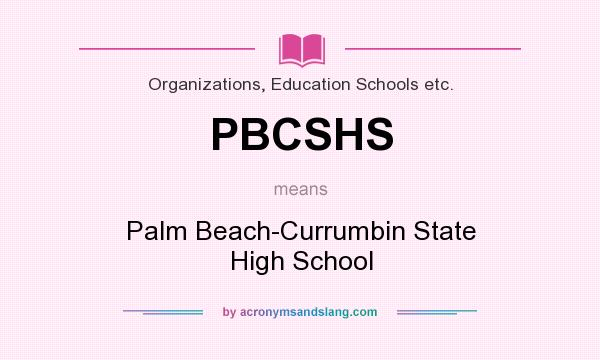 What does PBCSHS mean? It stands for Palm Beach-Currumbin State High School
