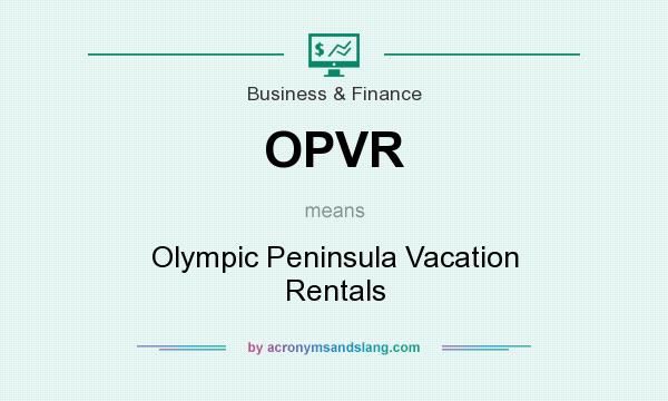 What does OPVR mean? It stands for Olympic Peninsula Vacation Rentals