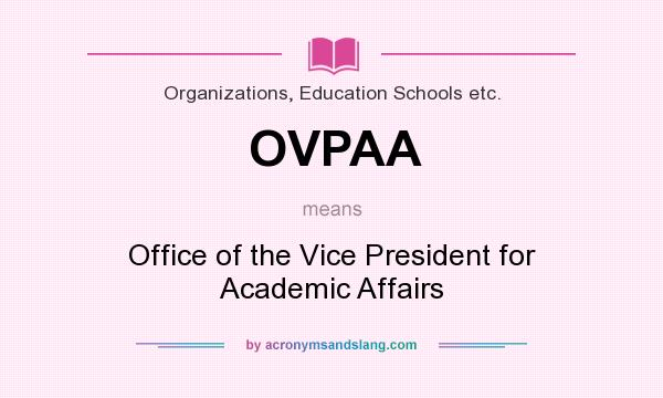 What does OVPAA mean? It stands for Office of the Vice President for Academic Affairs