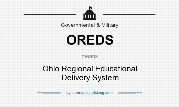 What does OREDS mean? It stands for Ohio Regional Educational Delivery System