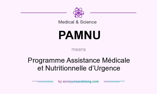 What does PAMNU mean? It stands for Programme Assistance Médicale et Nutritionnelle d’Urgence
