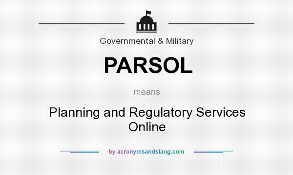 What does PARSOL mean? It stands for Planning and Regulatory Services Online
