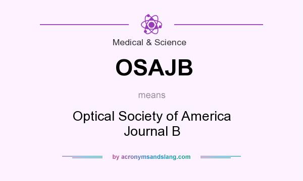 What does OSAJB mean? It stands for Optical Society of America Journal B