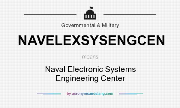 What does NAVELEXSYSENGCEN mean? It stands for Naval Electronic Systems Engineering Center
