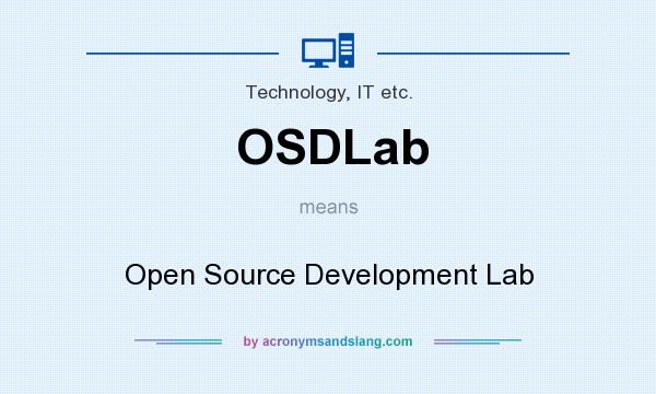 What does OSDLab mean? It stands for Open Source Development Lab
