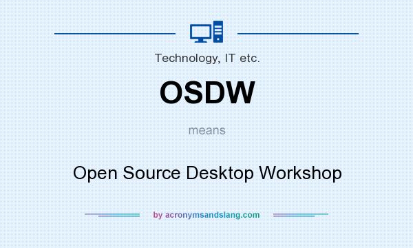 What does OSDW mean? It stands for Open Source Desktop Workshop