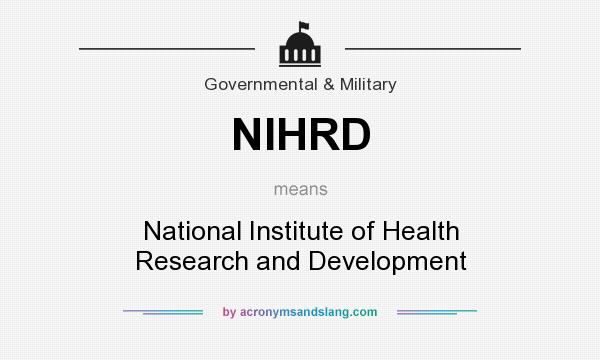 What does NIHRD mean? It stands for National Institute of Health Research and Development