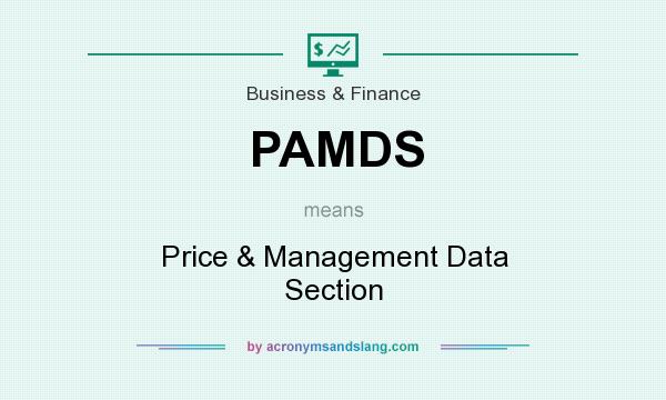 What does PAMDS mean? It stands for Price & Management Data Section