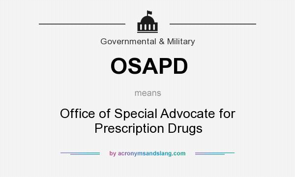 What does OSAPD mean? It stands for Office of Special Advocate for Prescription Drugs