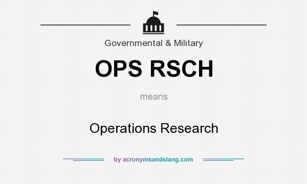 What does OPS RSCH mean? It stands for Operations Research