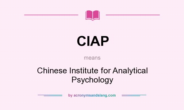 What does CIAP mean? It stands for Chinese Institute for Analytical Psychology