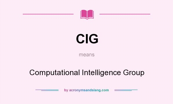 What does CIG mean? It stands for Computational Intelligence Group