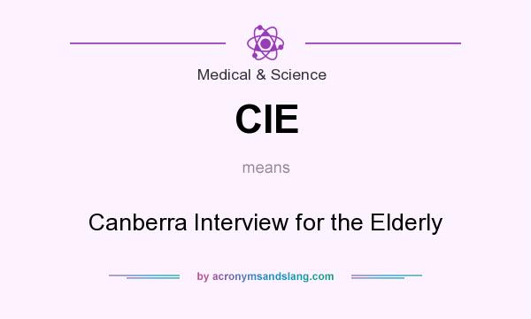 What does CIE mean? It stands for Canberra Interview for the Elderly