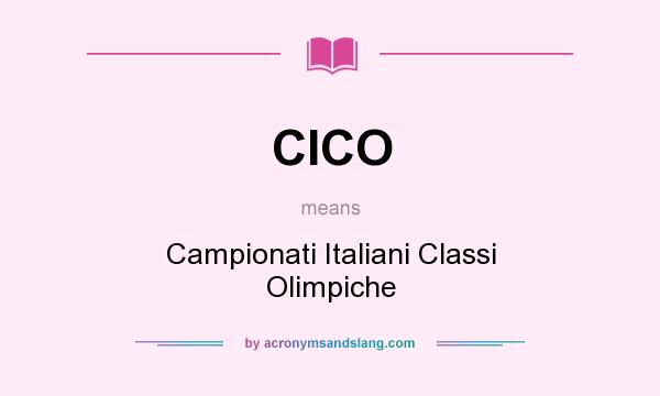 What does CICO mean? It stands for Campionati Italiani Classi Olimpiche
