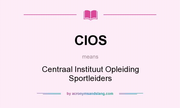 What does CIOS mean? It stands for Centraal Instituut Opleiding Sportleiders