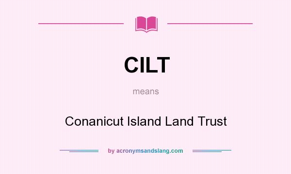 What does CILT mean? It stands for Conanicut Island Land Trust