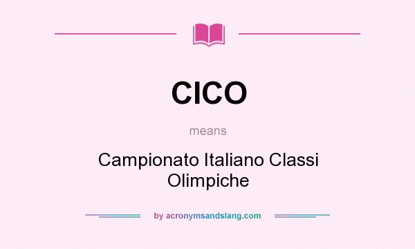 What does CICO mean? It stands for Campionato Italiano Classi Olimpiche