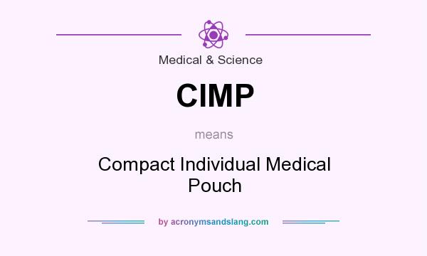 What does CIMP mean? It stands for Compact Individual Medical Pouch