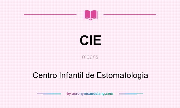 What does CIE mean? It stands for Centro Infantil de Estomatologia