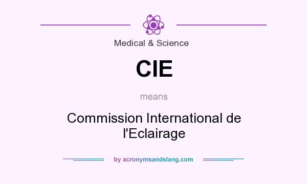 What does CIE mean? It stands for Commission International de l`Eclairage