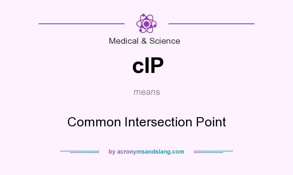 What does cIP mean? It stands for Common Intersection Point