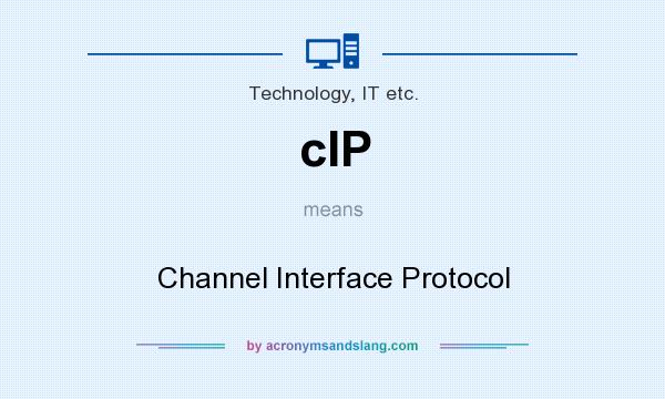 What does cIP mean? It stands for Channel Interface Protocol