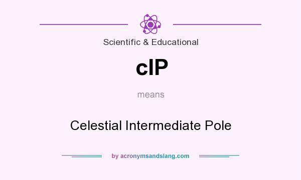 What does cIP mean? It stands for Celestial Intermediate Pole