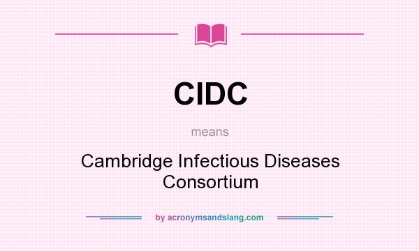 What does CIDC mean? It stands for Cambridge Infectious Diseases Consortium