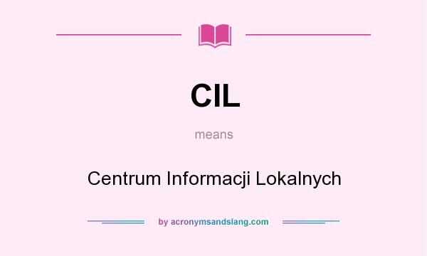 What does CIL mean? It stands for Centrum Informacji Lokalnych