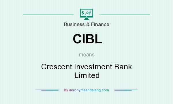 What does CIBL mean? It stands for Crescent Investment Bank Limited