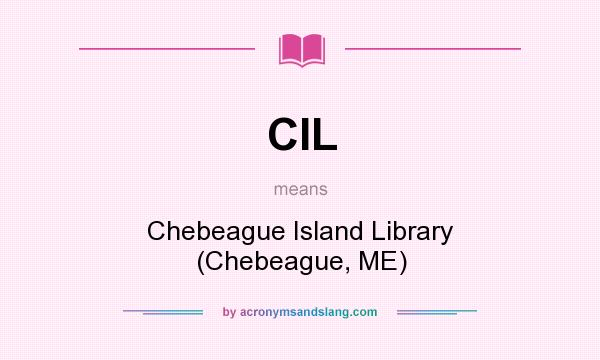 What does CIL mean? It stands for Chebeague Island Library (Chebeague, ME)
